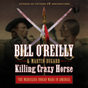 Killing Crazy Horse - Bill O'Reilly & Martin Dugard