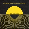 Revolution Come Knockin' - Single