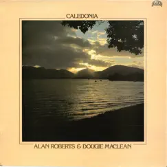 Caledonia by Alan Roberts & Dougie Maclean album reviews, ratings, credits