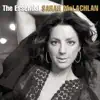 The Essential Sarah McLachlan album lyrics, reviews, download