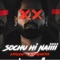 Sochu Hi Nai (feat. Boominati95) - Krrishh lyrics