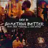 Something Better (feat. Dre Murray & Joe Gates) - Single album lyrics, reviews, download