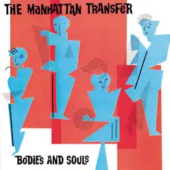 Bodies and Souls (Remastered Edition) - The Manhattan Transfer