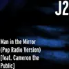 Man in the Mirror (Pop Radio Version) [feat. Cameron The Public] song lyrics
