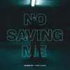 No Saving Me (feat. Lindsey Stirling) - Single album lyrics, reviews, download
