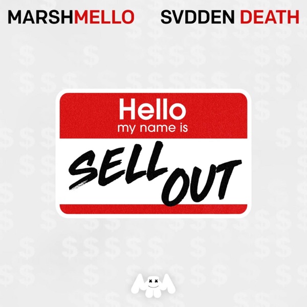 Sell Out - Single - Marshmello & SVDDEN DEATH
