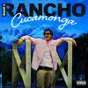 Rancho Cucamonga - Single album lyrics, reviews, download