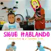 Stream & download Sigue Hablando - Single