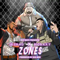 Zones (feat. MOBAKY, IRSHAD & Big Moe) Song Lyrics