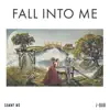 Stream & download Fall into Me (feat. J-Bar) - Single