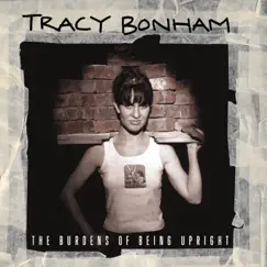 The Burdens of Being Upright by Tracy Bonham album reviews, ratings, credits