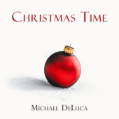 Christmas Time - EP - Michael DeLuca