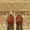 Say Things (feat. Hvze) - Osman lyrics