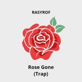 Rose Gone (Trap) artwork