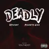 Deadly (feat. Scooby & Monsta 6ixx) - Single album lyrics, reviews, download