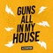 Guns All In My House - Azzeration lyrics