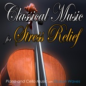 Classical Music for Stress Relief: Piano and Cello Music with Ocean Waves artwork