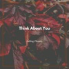 Think About You - EP