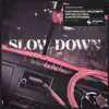 Stream & download Slow Down (feat. Jorja Smith) [Vintage Culture & Slow Motion Remix] - Single