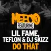 Stream & download Do That (feat. Lil Fame, Teflon & DJ Skizz) - Single