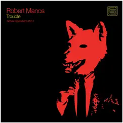 Trouble - Single by Robert Manos & Seba album reviews, ratings, credits