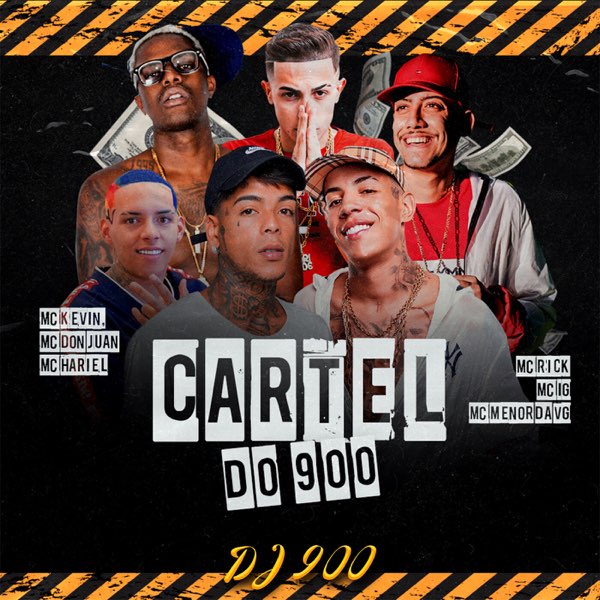 Cartel Do 900 Single De Dj 900 Mc Hariel Mc Kevin Mc Menor Da Vg Mc Ig Mc Rick Mc Don Juan En Apple Music