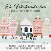 Ein Wintermärchen - Weihnachtslieder aus Deutschland (New Arrangements by Christoph Israel) - Deutsches Filmorchester Babelsberg, Max Raabe, Cassandra Steen & Gregor Meyle