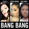 Bang Bang - Single album lyrics, reviews, download