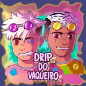 Drip do Vaqueiro artwork