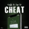 Cheat - Triple D Ice B lyrics