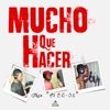 Mucho Que Hacer - Single