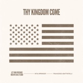 Thy Kingdom Come (feat. Francesca Battistelli) artwork