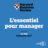 L'essentiel pour manager - Christopher A Bartlett, Harvard Business Review & Richard Luecke