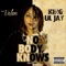 No Body Knows (feat. Valon) - King Lil Jay lyrics