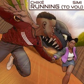 Chike/Simi - Running (To You)