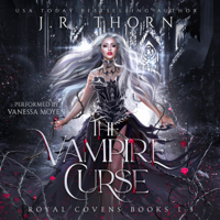 J.R. Thorn - The Vampire Curse: Books 1-3: Royal Covens (Unabridged) artwork