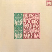 The New Possibility: John Fahey's Guitar Soli Christmas Album / Christmas With John Fahey, Vol. 2