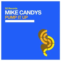 Pump It Up - Single - Mike Candys Pump It Up - Single - Mike Candys