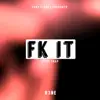 FK IT (Hard Trap) - Single album lyrics, reviews, download