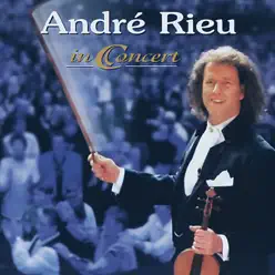 André Rieu in Concert - André Rieu