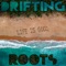 Vibes (feat. K-Skunk) - Drifting Roots lyrics