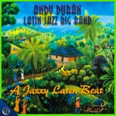 Andy Duran Latin Jazz Big Band - Maggie's Mambo