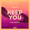 Keep You - Spektrum & Sara Skinner lyrics