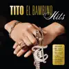 Tito El Bambino: Hits album lyrics, reviews, download