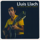 Les Seves Primeres Cançons - Lluís Llach