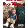F**k Friends (feat. Lil Zay Osama) - Single album lyrics, reviews, download