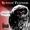Rufflin' Feathers - Single album lyrics, reviews, download