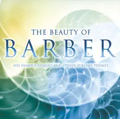 The Beauty of Barber by Baltimore Symphony Orchestra, David Zinman, Donald Barra, Joshua Bell, London Voices, Ruth Golden, San Diego Chamber Orchestra & Terry Edwards album reviews, ratings, credits