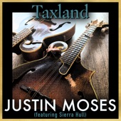 Justin Moses - Taxland (feat. Sierra Hull) feat. Barry Bales,Bryan Sutton,Michael Cleveland,Sierra Hull