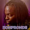 Kompronde - Single album lyrics, reviews, download